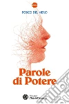 Parole di Potere. E-book. Formato PDF ebook di Fosco Del Nero