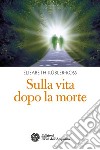 Sulla vita dopo la morte. E-book. Formato PDF ebook