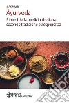 Ayurveda: Rimedi della medicina indiana secondo tradizione ed esperienza. E-book. Formato PDF ebook
