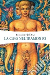 La casa nel tramonto. E-book. Formato EPUB ebook