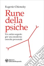 Rune della psiche: Un antico segreto per una moderna crescita personale. E-book. Formato EPUB ebook