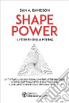 Shape Power: Il potere della forma. E-book. Formato EPUB ebook