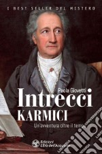 Intrecci karmici: Un'avventura oltre il tempo. E-book. Formato EPUB ebook