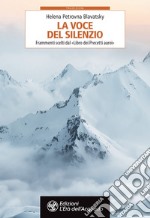 La Voce del Silenzio: Frammenti scelti dal «Libro dei Precetti aurei». E-book. Formato EPUB ebook