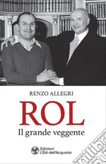 Rol. Il grande veggente. E-book. Formato PDF ebook di Renzo Allegri