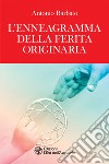 L'Enneagramma della Ferita originaria. E-book. Formato EPUB ebook