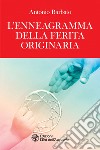 L'Enneagramma della Ferita originaria. E-book. Formato PDF ebook