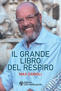 Il grande libro del respiro. E-book. Formato EPUB ebook