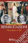 Resuscitazioni: Da Lazzaro a Rol. E-book. Formato EPUB ebook di Franco Rol