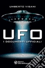 Ufo. I documenti ufficiali. E-book. Formato EPUB ebook