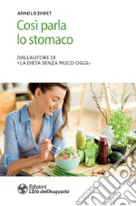 Così parla lo stomaco. E-book. Formato EPUB ebook