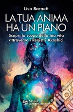 La tua anima ha un piano. E-book. Formato EPUB ebook