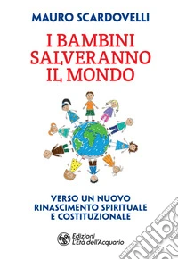 I bambini salveranno il mondo. E-book. Formato EPUB ebook