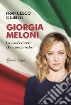 Giorgia Meloni: La rivoluzione dei conservatori. E-book. Formato EPUB ebook di Francesco Giubilei