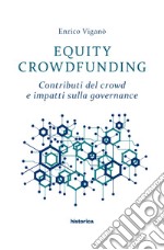 Equity Crowdfunding: Contributi del crowd e impatti sulla governance. E-book. Formato EPUB