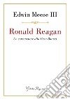 Ronald Reagan: Un conservatore alla Casa Bianca. E-book. Formato EPUB ebook