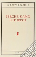 Perché siamo futuristi. E-book. Formato EPUB