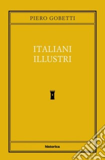 Italiani illustri. E-book. Formato EPUB ebook di Piero Gobetti