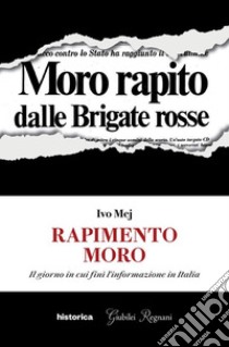 Rapimento Moro. E-book. Formato EPUB ebook di Ivo Mej