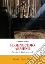 Il genocidio armeno: Una storia lunga un secolo. E-book. Formato EPUB