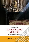 Il genocidio armeno: Una storia lunga un secolo. E-book. Formato EPUB ebook di Omar Viganò