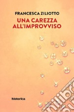 Una carezza all'improvviso. E-book. Formato EPUB ebook