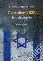 7 ottobre 2023: Israele brucia. E-book. Formato EPUB