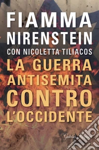 La guerra antisemita contro l'Occidente. E-book. Formato EPUB ebook