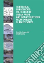 Territorial emergencies: protection of urban areas and infrastructures from extreme climate events. E-book. Formato PDF ebook