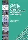 Territorial emergencies: protection of urban areas and infrastructures from extreme climate events. E-book. Formato PDF ebook