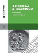 La resistenza estetica in musica: Esempi e riflessioni. E-book. Formato PDF