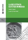 La resistenza estetica in musica: Esempi e riflessioni. E-book. Formato PDF ebook di Giovanni Guanti