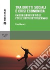Tra diritti sociali e crisi economica: un equilibrio difficile per le corti costituzionali. E-book. Formato PDF ebook di Bruno Brancati