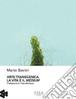 Arte Transgenica. La vita è il medium. E-book. Formato PDF ebook