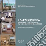 Adaptable RoomStrategie per la progettazione di una camera di degenza adattabile. E-book. Formato PDF ebook