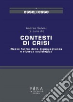 Contesti di crisiNuove forme della diseguaglianza e ricerca sociologica. E-book. Formato PDF ebook