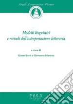 Modelli Linguistici e metodi dell'interpretazione letteraria. E-book. Formato PDF ebook