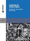 Radiologia dei piccoli animali: Per il corso di laurea in Medicina Veterinaria. E-book. Formato PDF ebook