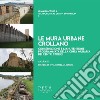 Le mura urbane crollanoconservazione e manutenzione programmata della cinta muraria dei centri storici. E-book. Formato PDF ebook