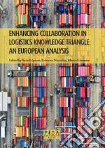 Enhancing collaboration in logistics knowledge triangle: an european analysis. E-book. Formato PDF ebook