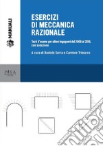 Esercizi di Meccanica RazionaleTesti d&apos;esame per allievi ingegneri dal 2008 al 2018, con soluzione. E-book. Formato PDF ebook