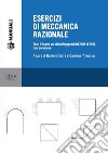 Esercizi di Meccanica RazionaleTesti d&apos;esame per allievi ingegneri dal 2008 al 2018, con soluzione. E-book. Formato PDF ebook