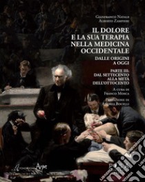 Il dolore e la sua terapia nella medicina occidentale Parte III: Dal settecento alla metà dell'ottocento. E-book. Formato PDF ebook di AA.VV.