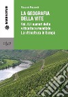 La geografia della viteVol. II. I numeri della viticoltura mondiale. La viticoltura in Europa. E-book. Formato PDF ebook di Riccardo Mazzanti