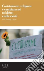 Costituzione, Religione e cambiamenti nel diritto e nella società. E-book. Formato PDF ebook