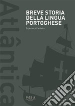 Breve storia della lingua portoghese. E-book. Formato PDF ebook