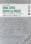 Una città dopo la pesteImpresa e mobilità sociale ad Arezzo nella seconda metà del Trecento. E-book. Formato PDF ebook di Alberto Luongo