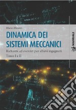 Dinamica dei sistemi meccaniciRichiami ed esercizi per allievi ingegneri. E-book. Formato PDF ebook