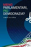 Meno parlamentari più democrazia?. E-book. Formato PDF ebook di AA.VV.