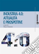 Industria 4.0: attualità e prospettive. E-book. Formato PDF ebook